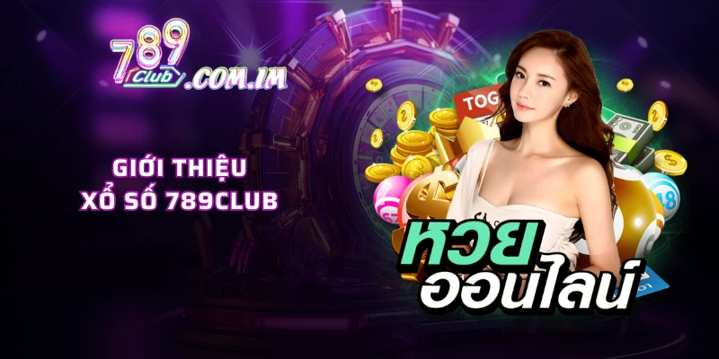 Giới thiệu xổ số 789CLUB