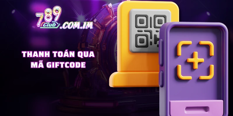 Thanh toán qua mã giftcode